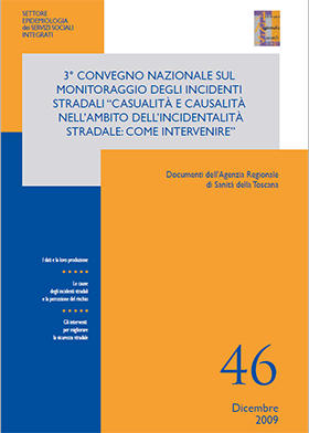 III Convegno nazionale sul monitoraggio degli incidenti stradali - Casualità e causalità nell’ambito dell’incidentalità stradale: come intervenire