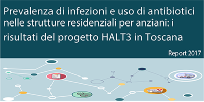 On line il report su infezioni e uso di antibiotici nelle RSA, con i risultati del progetto HALT-3 in Toscana